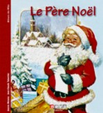 A La Rencontre d&rsquo;une L&eacute;gende LE PERE NOEL